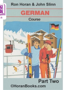 海外直订German Course Part 2 TEXTBOOK: A New German Course by Ron S Horan & John S Slinn 《德语课程部分教材2:新德语