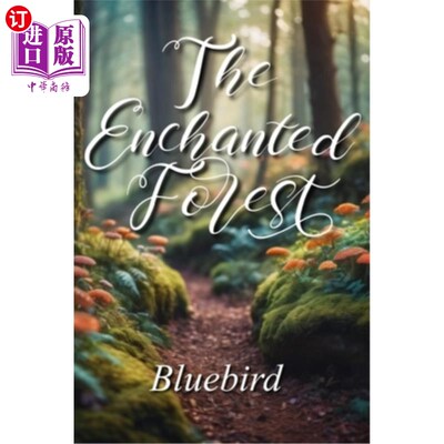 海外直订The Enchanted Forest: A Fantastical Three-Act Play for Older Children 魔法森林：给大孩子的奇幻三幕剧
