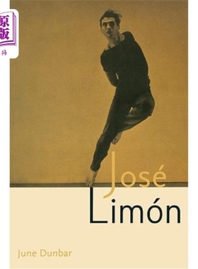海外直订Jose Limon: An Artist Re-Viewed 何塞·利蒙:重新审视艺术家