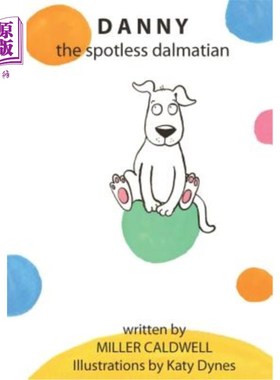 海外直订Danny the Spotless Dalmatian 一尘不染的达尔马提亚人丹尼