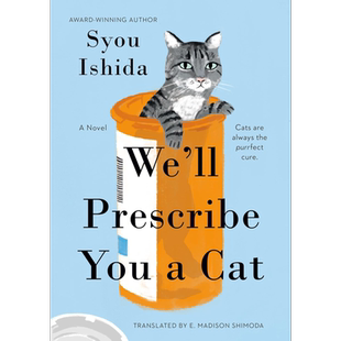 我们会以猫作为你的处方药 英文原版 Well Prescribe You a Cat Syou Ishida Translated by E Madison【中商原版】