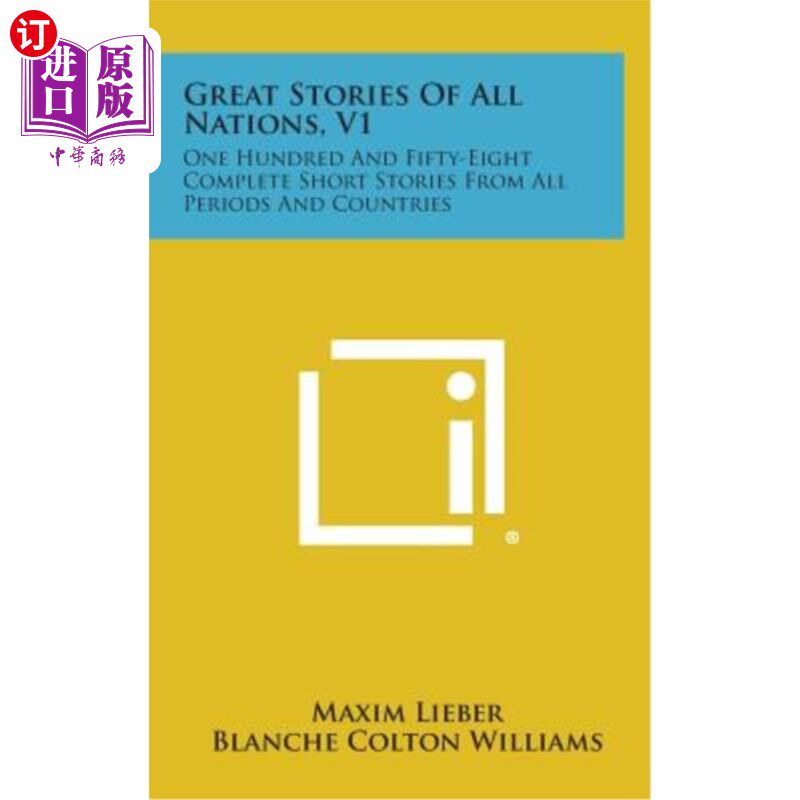 海外直订Great Stories of All Nations, V1: One Hundred and Fifty-Eight Complete Short Sto 万国佳话，V1：各时期、各国