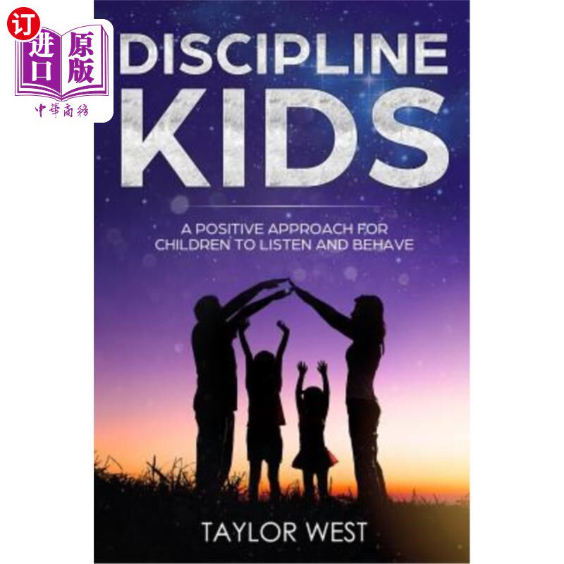 海外直订Discipline Kids: A Positive Approach For Children to Listen and Behave 管教孩子:让孩子学会倾听和行为的积极