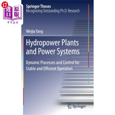 海外直订Hydropower Plants and Power Systems: Dynamic Processes and Control for Stable an 水力发电厂和电力系统:稳定