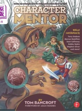 海外直订Character Mentor: Learn by Example to Use Expressions, Poses, and Staging to Bri 角色导师:通过例子学习使用