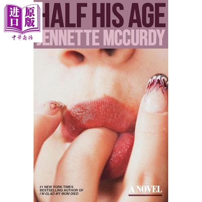 预售 他的年纪只有一半 英文原版 Half His Age Jennette McCurdy【中商原版】