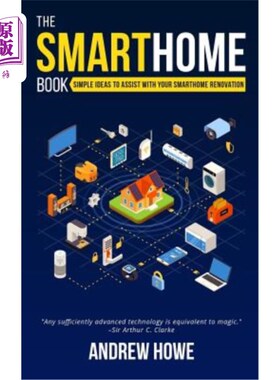 海外直订The Smarthome Book: Simple Ideas to Assist with Your Smarthome Renovation 智能家居手册：帮助您进行智能家居