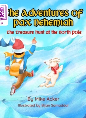 海外直订The Treasure Hunt at the North Pole: The Adventures of Pax Nehemiah 北极寻宝:尼希米和平历险记