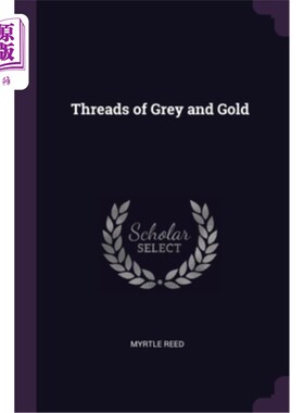 海外直订Threads of Grey and Gold 灰色和金色的线