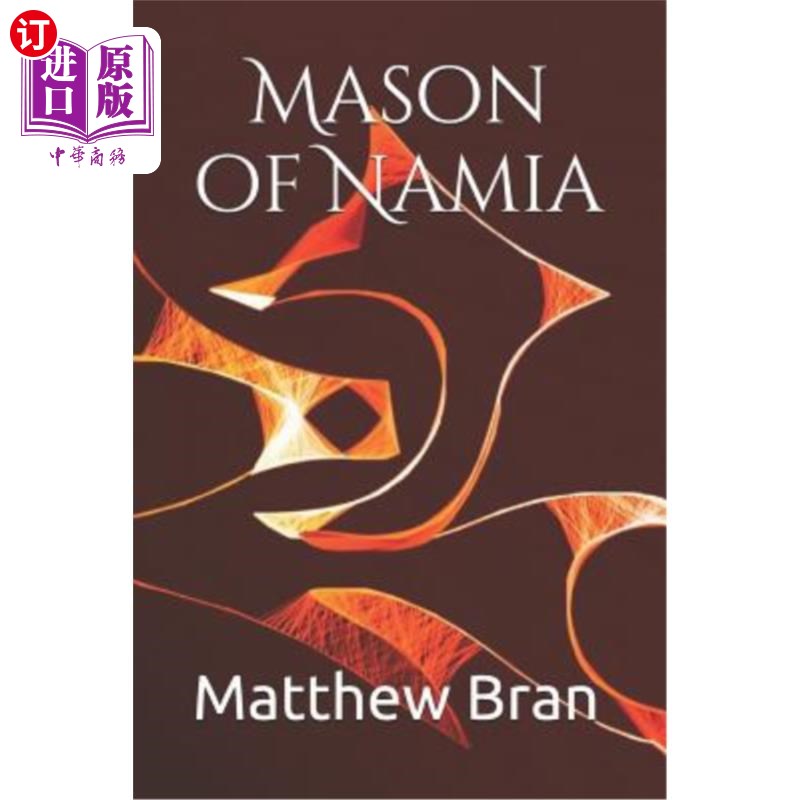 海外直订Mason of Namia: A Sword of Lemuria Tale 纳米亚的梅森:利莫里亚故事之剑