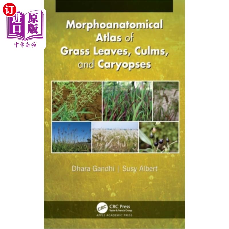 海外直订Morphoanatomical Atlas of Grass Leaves, Culms, and Caryopses草叶、秆和颖果的形态解剖图谱