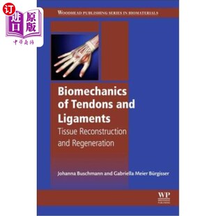 and Ligaments 肌腱和韧带 生物力学 Regeneration Tendons Reconstruction 海外直订医药图书Biomechanics Tissue