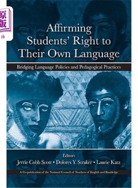 海外直订Affirming Students' Right to their Own Language: Bridging Language Policies and  确认学生使用自己语言的权利