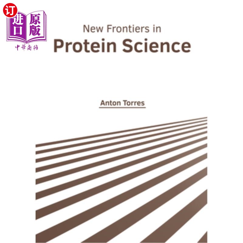 海外直订New Frontiers in Protein Science蛋白质科学的新前沿