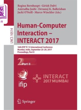 海外直订Human-Computer Interaction - Interact 2017: 16th Ifip Tc 13 International Confer 人机交互-交互201