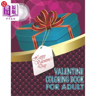 海外直订Happy Valentine's Day Valentine Coloring Book For Adult: A Fun Valentine's Day C 情人节快乐成人情人节彩绘书
