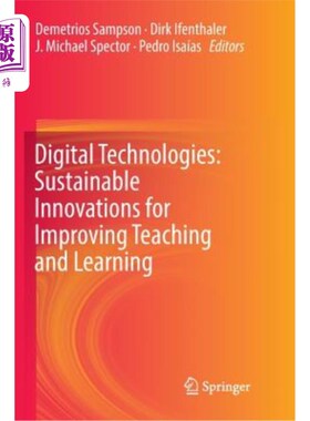 海外直订Digital Technologies: Sustainable Innovations for Improving Teaching and Learnin 数字技术:改进教与学的可持