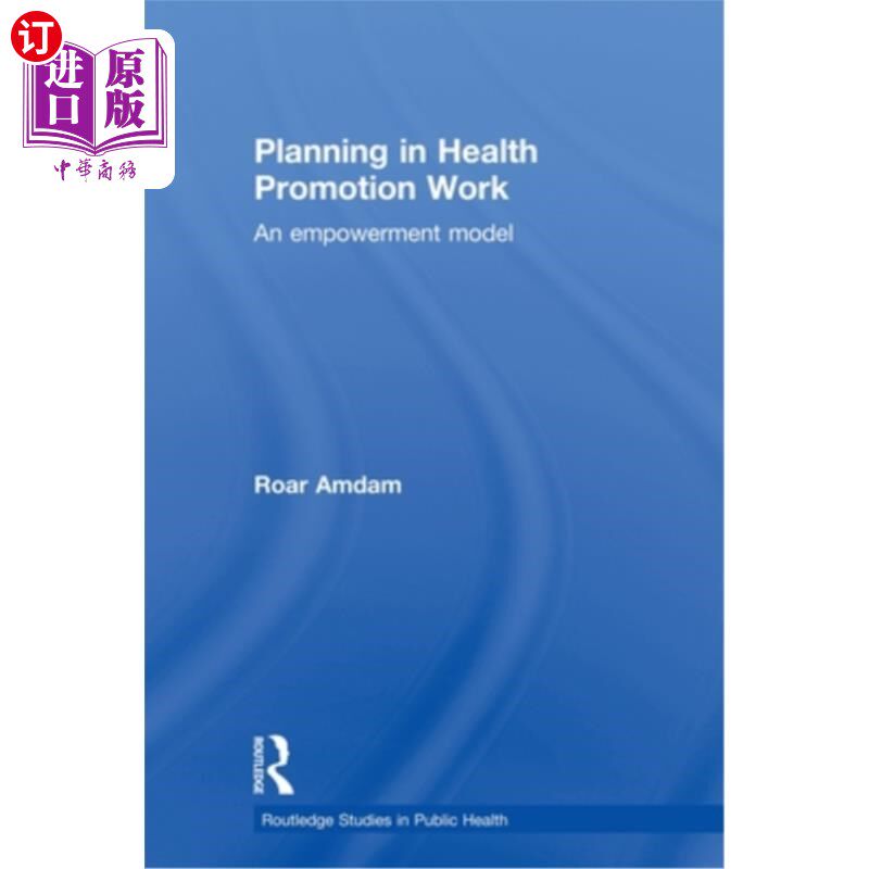 海外直订医药图书Planning in Health Promotion Work: An Empowerment Model 健康促进工作中的规划:赋权模式