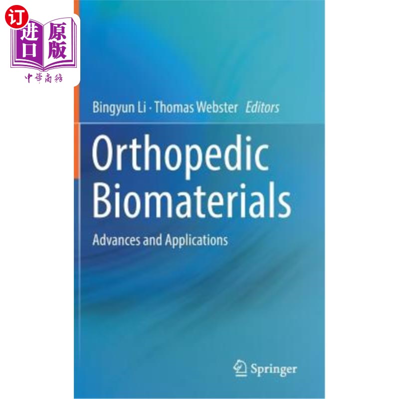海外直订医药图书Orthopedic Biomaterials: Advances and Applications 骨科生物材料:进展与应用
