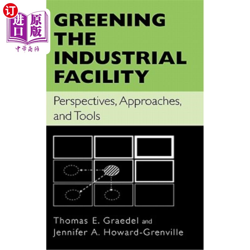 海外直订Greening the Industrial Facility: Perspectives, Approaches, and Tools 绿化工业设施:观点、方法和工具