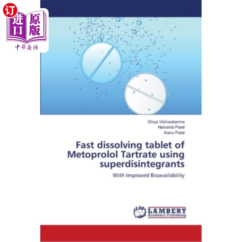 海外直订医药图书Fast dissolving tablet of Metoprolol Tartrate using superdisintegrants 超崩解剂快速溶解酒石酸美托洛