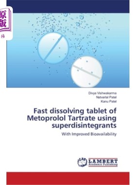 海外直订医药图书Fast dissolving tablet of Metoprolol Tartrate using superdisintegrants 超崩解剂快速溶解酒石酸美托洛