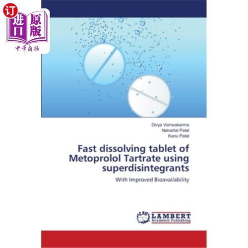 海外直订医药图书Fast dissolving tablet of Metoprolol Tartrate using superdisintegrants 超崩解剂快速溶解酒石酸美托洛