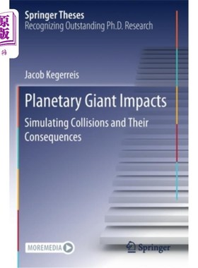 海外直订Planetary Giant Impacts: Simulating Collisions and Their Consequences 行星巨大撞击:模拟碰撞及其后果