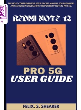 海外直订Redmi Note 12 Pro 5g User Guide: The Most Comprehensive Setup Secret Manual for  红米Note 12