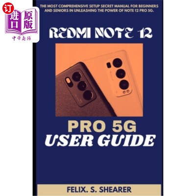 海外直订Redmi Note 12 Pro 5g User Guide: The Most Comprehensive Setup Secret Manual for  红米Note 12