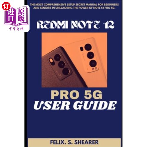 海外直订Redmi Note 12 Pro 5g User Guide: The Most Comprehensive Setup Secret Manual for  红米Note 12