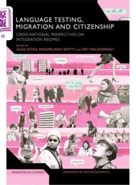 海外直订Language Testing, Migration and Citizenship: Cross-National Perspectives on Inte 语言测试，移民和公民身份: