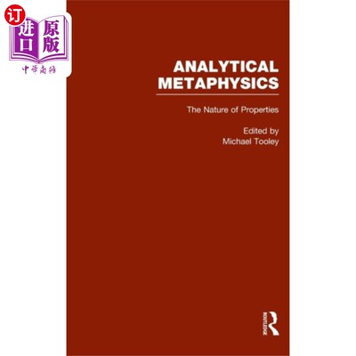 海外直订Nature of Properties: Nominalism, Realism, and T... 属性的本质:唯名论、实在论和修辞理论
