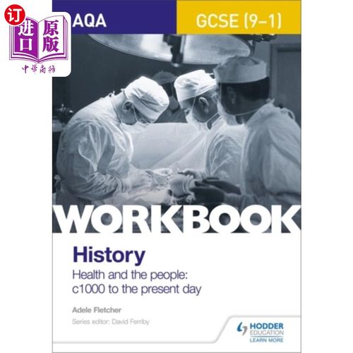 海外直订AQA GCSE (9-1) History Workbook: Health and the ... AQA GCSE(9-1)历史练习册:健康与人民，1000年至今