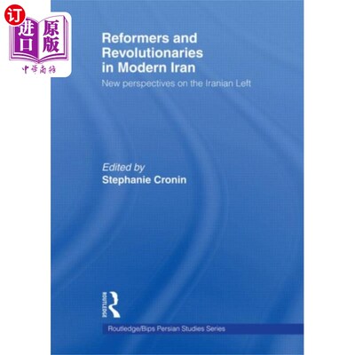 海外直订Reformers and Revolutionaries in Modern Iran 现代伊朗的改革家和革命者