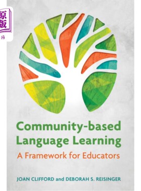 海外直订Community-Based Language Learning: A Framework for Educators 基于社区的语言学习:教育工作者的框架
