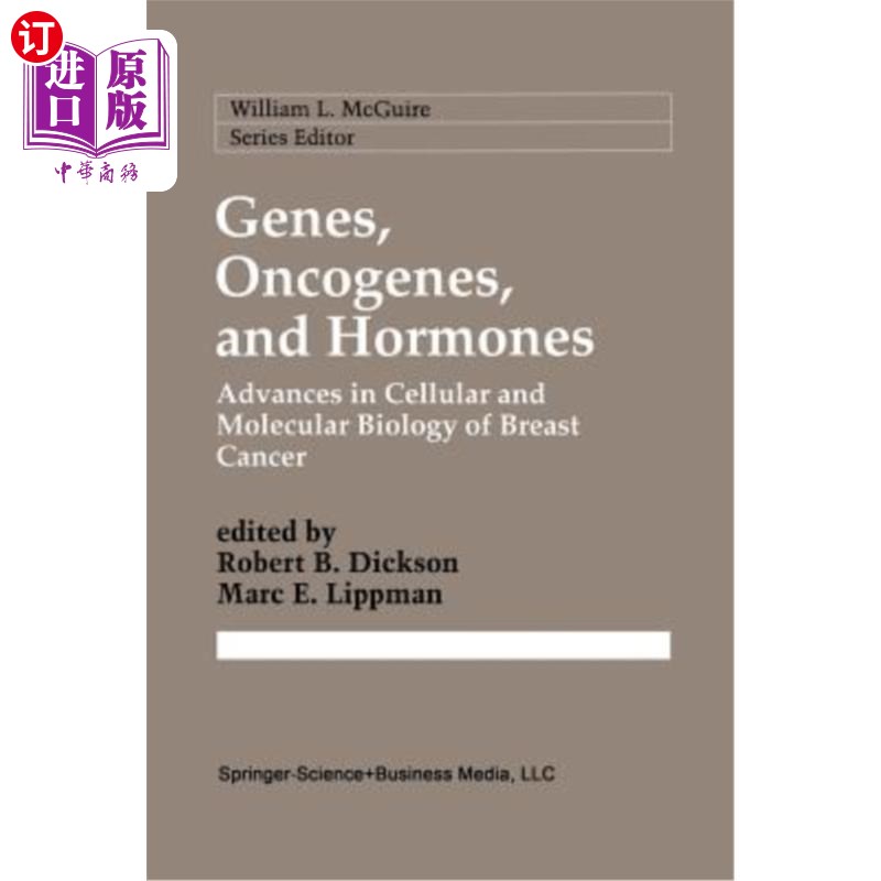 海外直订医药图书Genes, Oncogenes, and Hormones: Advances in Cellular and Molecular Biology of Br 基因、癌基因和激素