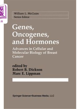 海外直订医药图书Genes, Oncogenes, and Hormones: Advances in Cellular and Molecular Biology of Br 基因、癌基因和激素