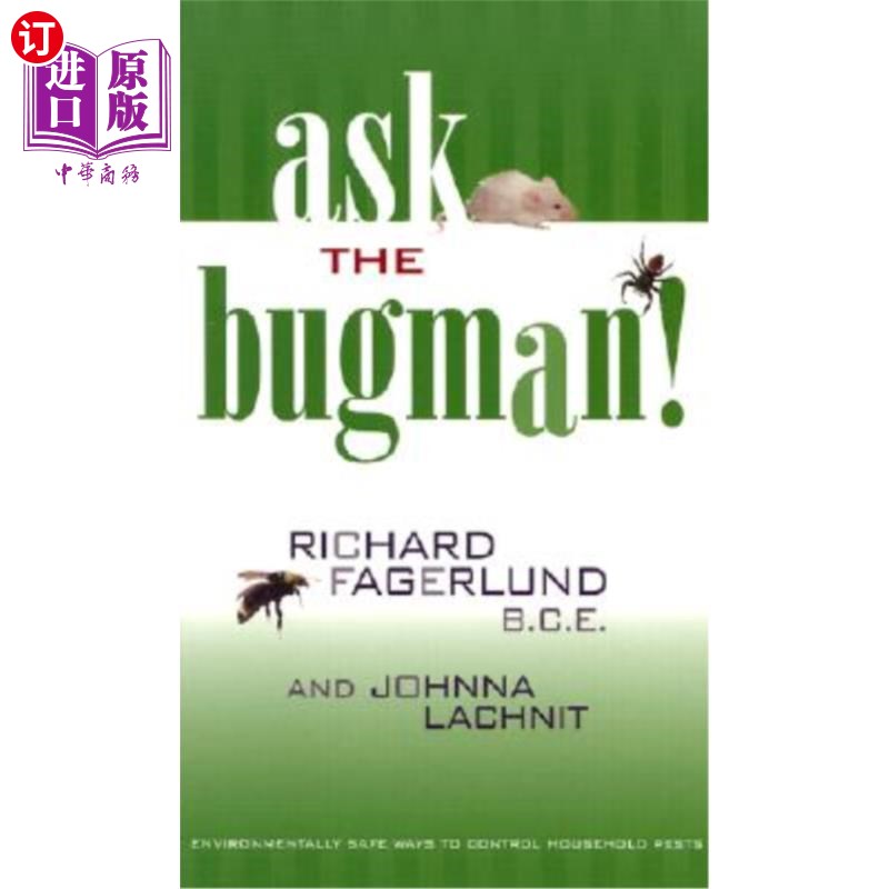 海外直订Ask the Bugman: Environmentally Safe Ways to Control Household Pests 问一下臭虫:控制家庭害虫的环境安全方法