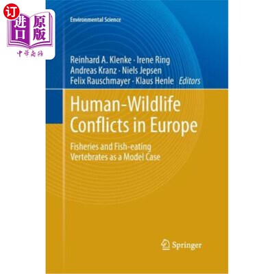 海外直订Human - Wildlife Conflicts in Europe: Fisheries and Fish-Eating Vertebrates as a 欧洲的人与野生动物冲突：以