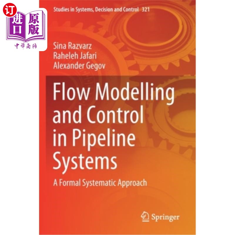 海外直订Flow Modelling and Control in Pipeline Systems: A Formal Systematic Approach 管道系统的流动建模和控制:形式