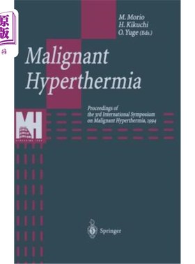 海外直订医药图书Malignant Hyperthermia: Proceedings of the 3rd International Symposium on Malign 恶性热疗:第三届恶