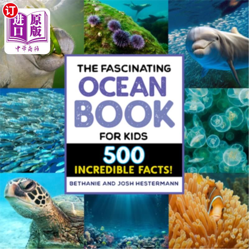 海外直订The Fascinating Ocean Book for Kids: 500 Incredible Facts! 儿童迷人的海洋书:500个不可思议的事实!