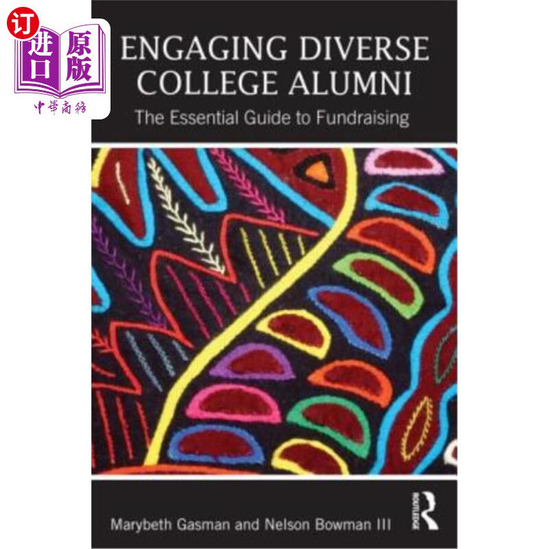 海外直订Engaging Diverse College Alumni: The Essential Guide to Fundraising 吸引不同的大学校友:筹款的基本指南图片