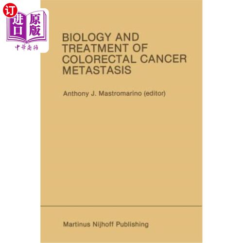 海外直订医药图书Biology and Treatment of Colorectal Cancer Metastasis: Proceedings of the Nation 结直肠癌转移的生物