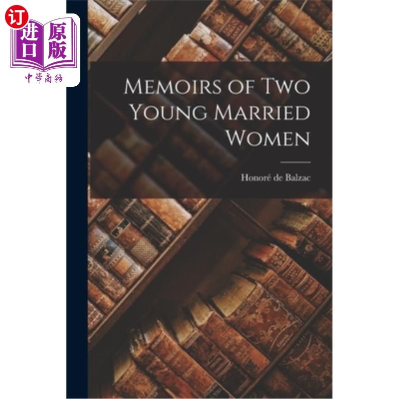 海外直订Memoirs of Two Young Married Women 《两个年轻已婚妇女回忆录》