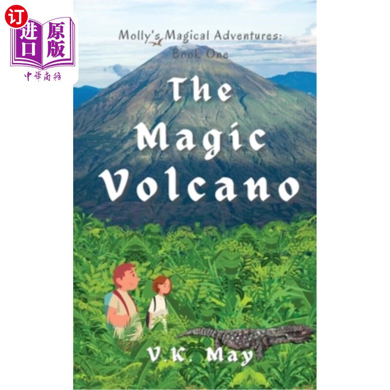 海外直订The Magic Volcano: Molly's Magical Adventures: Book One 神奇火山:莫莉的神奇历险:第一册