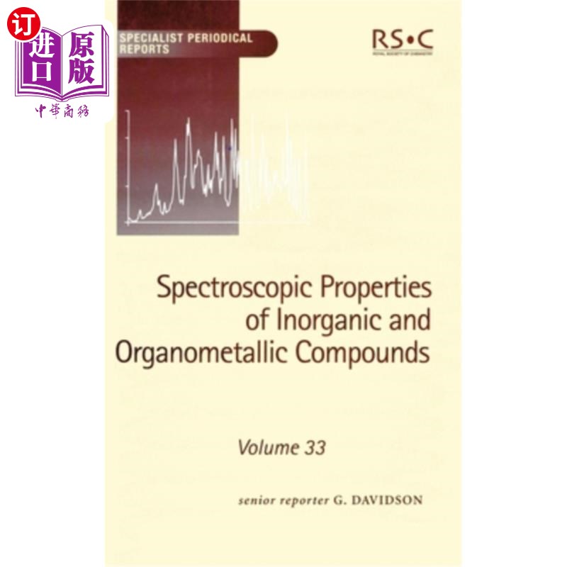 海外直订Spectroscopic Properties of Inorganic and Organometallic Compounds: Volume 33 无机和有机金属化合物的光谱特