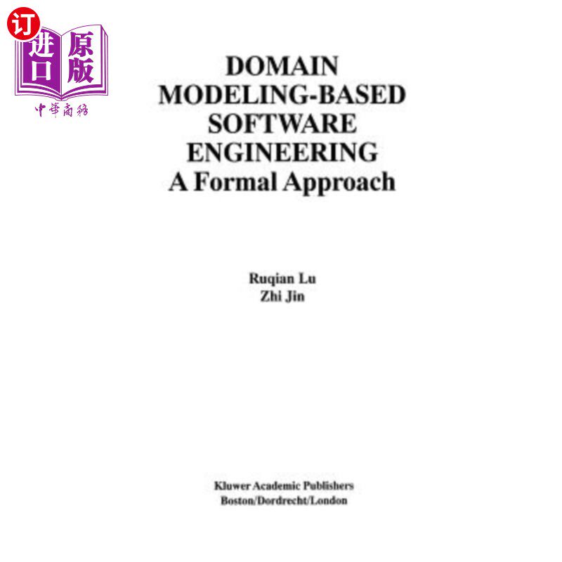 海外直订Domain Modeling-Based Software Engineering: A Formal Approach 基于领域建模的软件工程：一种形式化方法