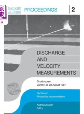 海外直订Discharge and Velocity Measurements: Proceedings of a Short Course, Zurich, 26-2 流量和流速测量：短期课程论